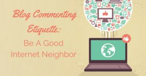 Blog Commenting Etiquette